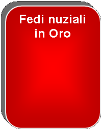 Rettangolo arrotondato: Fedi nuziali in Oro